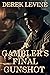 A Gambler's Final Gunshot: ...