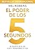 El poder de los 5 segundos (Edición Colombiana) (Spanish Edition)