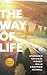 The Way of Life: A Fresh Lo...