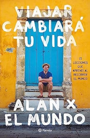 Viajar cambiará tu vida