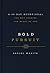 Bold Pursuit: A 90-Day Devo...