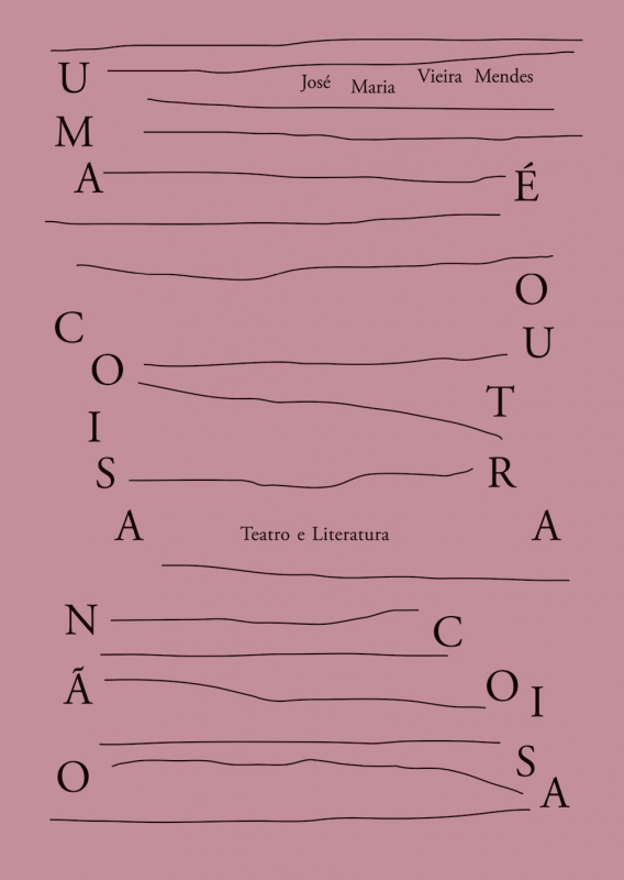 Uma Coisa Não é Outra Coisa: Teatro e Literatura