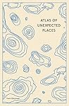Atlas of Unexpect...