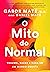 O mito do normal by Gabor Maté