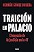 Traición en Palacio: El neg...