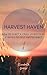 Harvest Haven: How to Start...