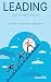 Leading with Intention: A g...