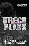 Wreck My Plans: A Rockstar Romance