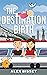 The Destination Birth by Alexander Bisset The Destination Birth by Alexander Bisset