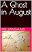 A Ghost in August
