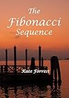 The Fibonacci Sequence (The Kate Forrest Collection Book 1)