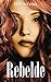 Rebelde (Vidas truncadas #3)