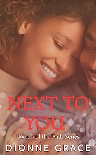 NEXT TO YOU (The Faith Series Book 3)