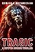 Tragic: A Cryptid Horror Thriller