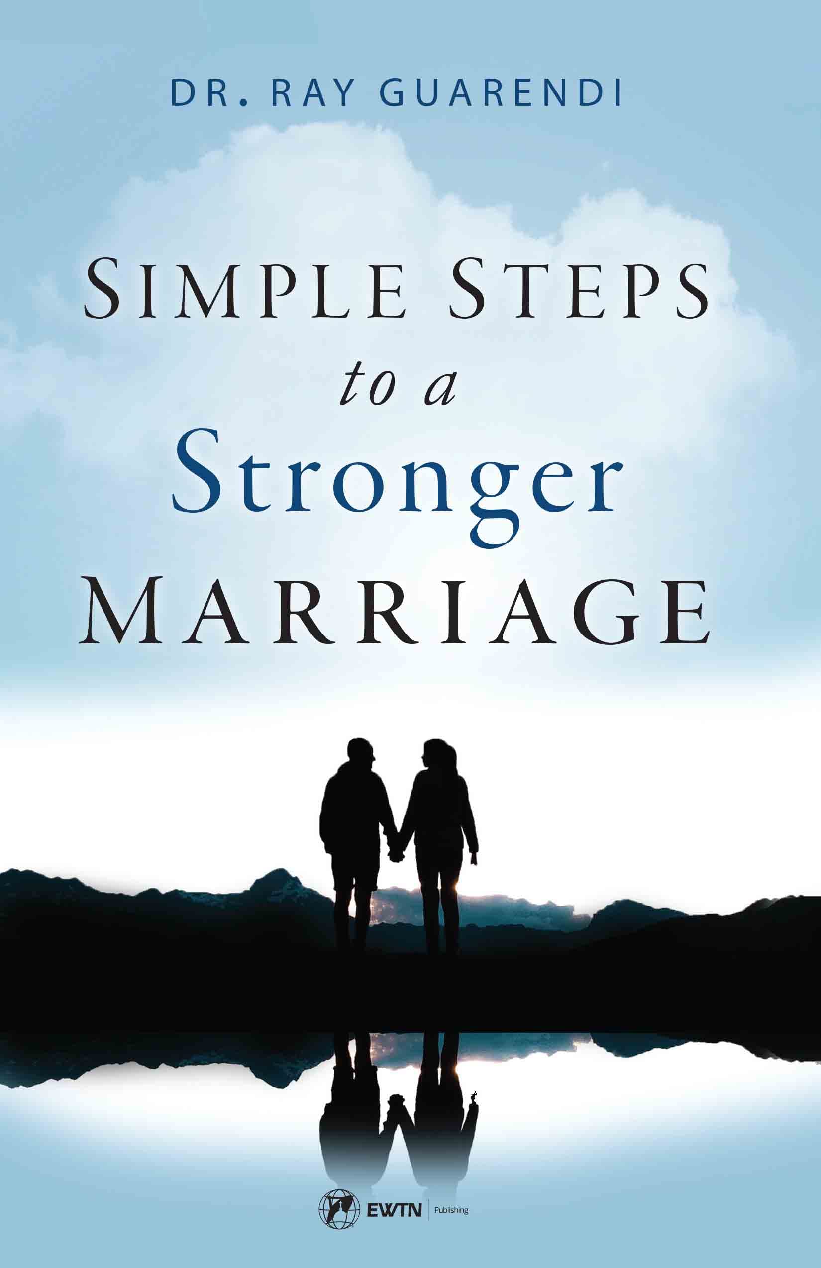 Simple Steps to a Stronger Marriage (Kindle Edition)