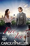 Fire and Ice by Carolyn   Miller