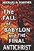 The FALL of BABYLON and The Final Antichrist by Michael D. Fortner