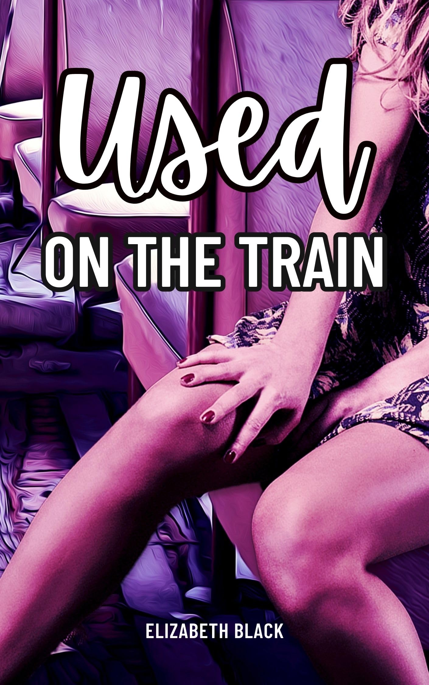 Used on the Train: Shared Public MFMM Erotica (Kindle Edition)