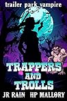 Trappers and Trolls by J.R. Rain