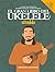 El Gran Libro Del Ukelele: ...