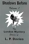 Shadows Before: The London Mystery Stories of L.P. Davies [Vol. 1]