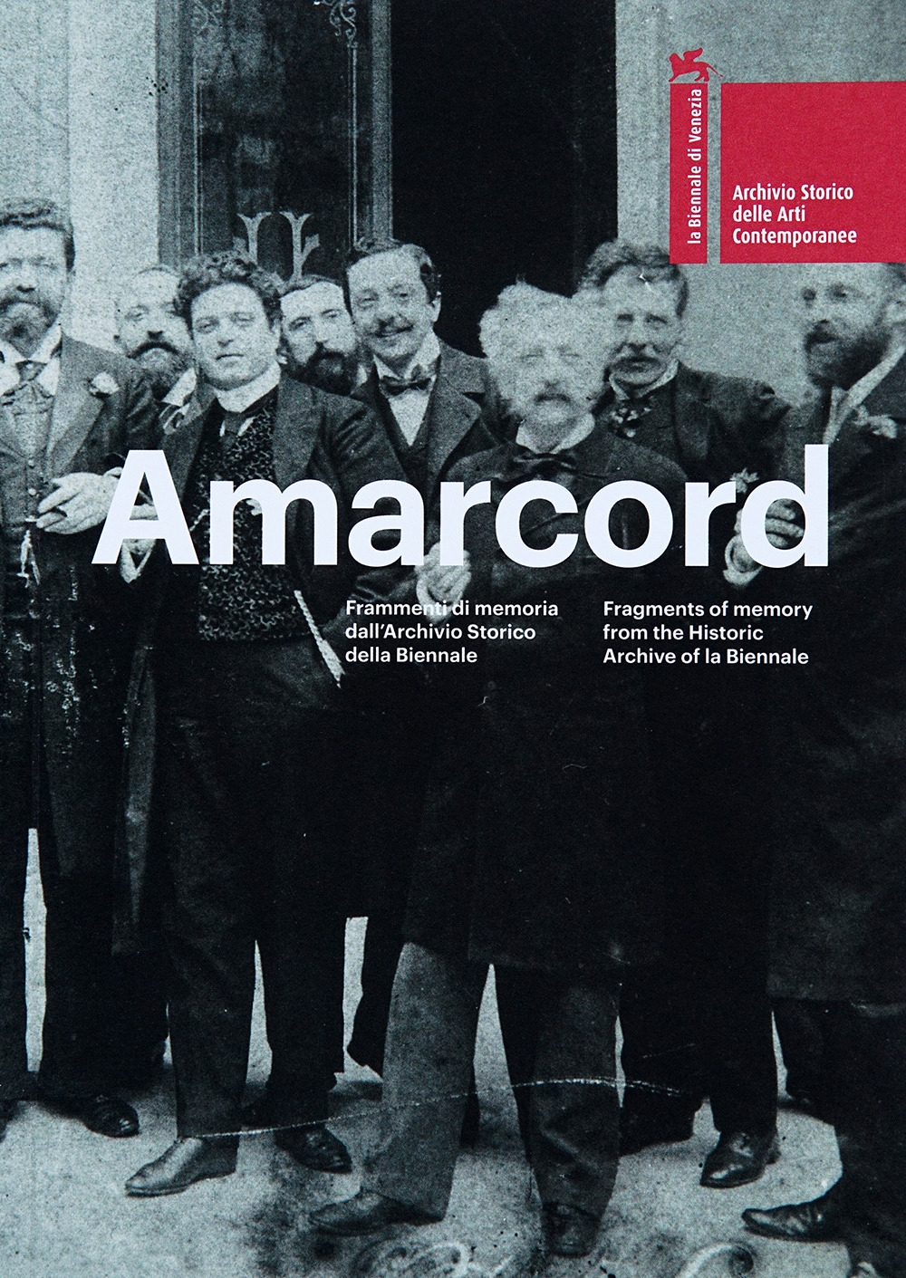 Amarcord. Frammenti di memoria dall'Archivio storico della Biennale.