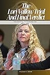 The Lori Vallow Trial And Final Verdict: The Shocking Truth Behind the Headlines