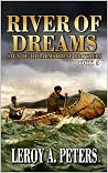 River Of Dreams by Leroy A. Peters