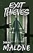 Exit Thieves