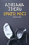 Spații mici by Adriana Jderu