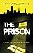 THE PRISON: A COMPOSITE NOVEL