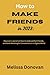 How to Make Friends in 2023...