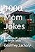 1000 Mom Jokes: A Hilarious...