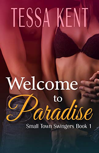 Small Town Swingers: Book One: Welcome to Paradise (Kindle Edition)
