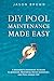 DIY Pool Maintenance Made Easy - A Beginner's Handbook to Algae Elimination, Mastering Water Chemistry, and Pool Upkeep 101!