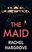 The Maid: A Psychological Thriller