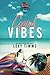 Good Vibes (The Beach Series)