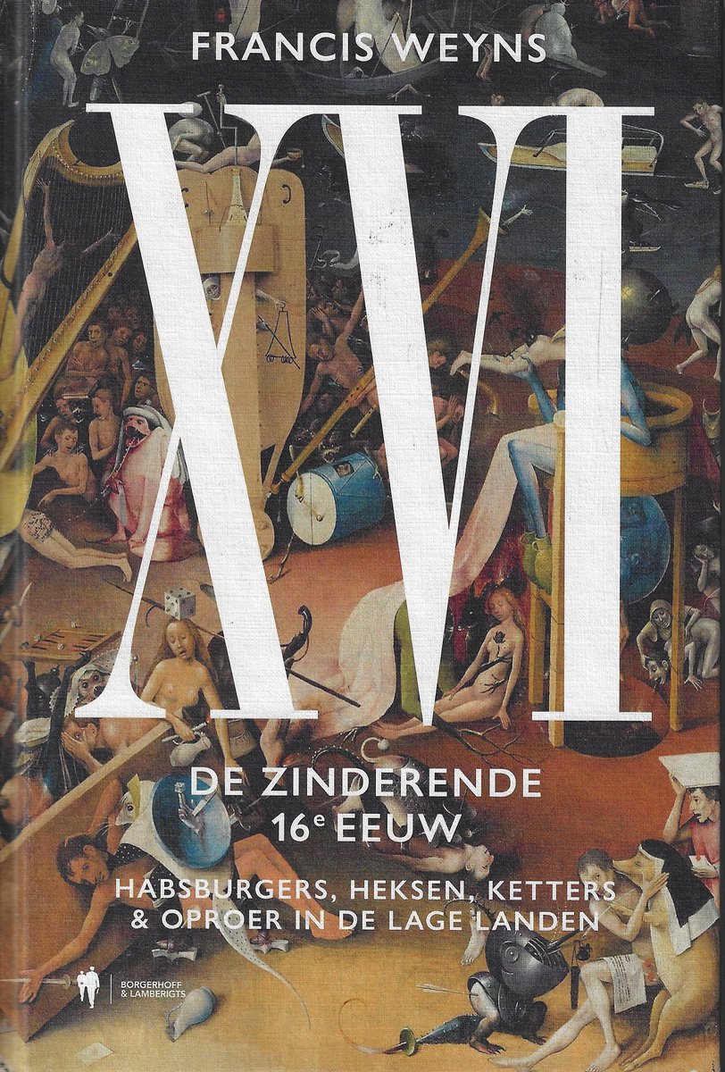 XVI. De zinderende 16de eeuw (Hardcover)