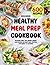 Healthy Meal Prep Cookbook:...