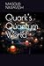 Quark's Quantum World