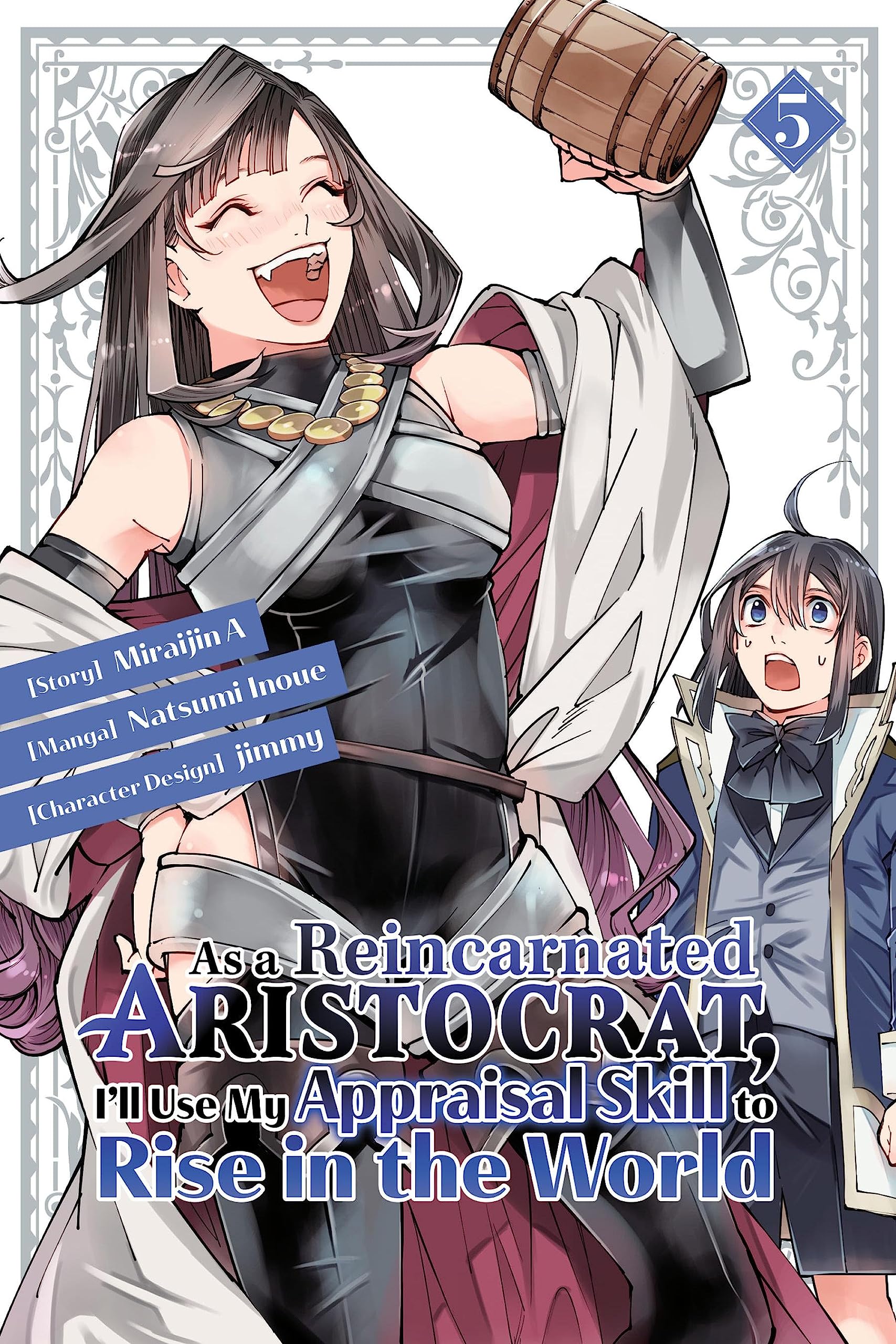 As a Reincarnated Aristocrat, I'll Use My Appraisal Skill to Rise in the World Manga, Vol. 5 (Kindle Edition)