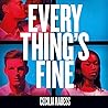 Everything's Fine by Cecilia Rabess