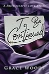To Be Continued by Grace  Woods