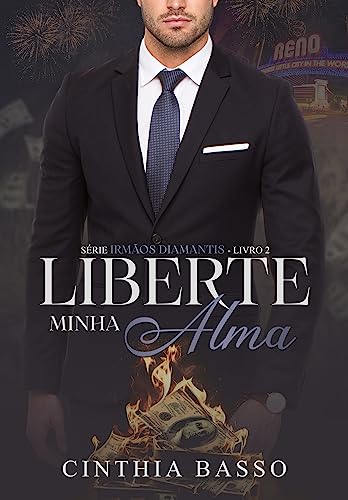 Liberte minha alma (Irmãos Diamantis, #2)