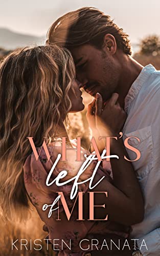 What's Left of Me By Kristen Granata