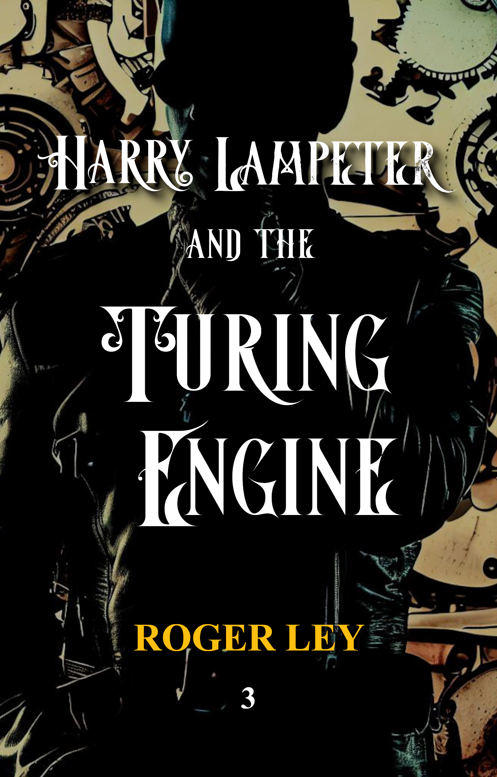 Harry Lampeter and the Turing Engine (Harry Lampeter and the Return to Steam Book 3)