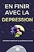 En finir avec la dépression by Stéphanie Lebon