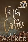 First Coffee