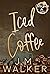 Iced Coffee (Coffee Beans & Love, #2)