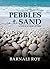 Pebbles In The Sand: A Clutch Of Short Stories